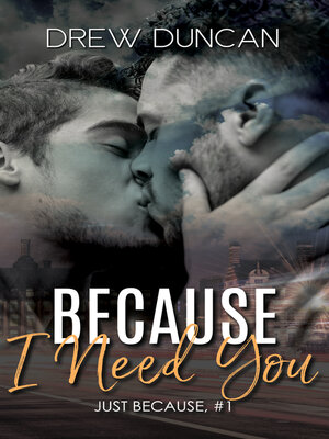 cover image of Because I Need You